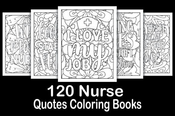 120 Nurse Quotes Coloring Books -KDP