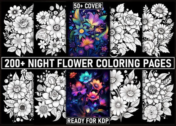 200 Night Flower Coloring Pages for KDP: A Complete Creative & Business Resource for Adults