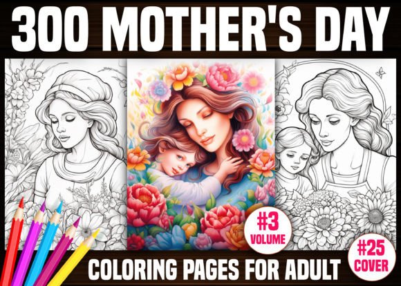 300 Mother s Day Coloring Pages for KDP